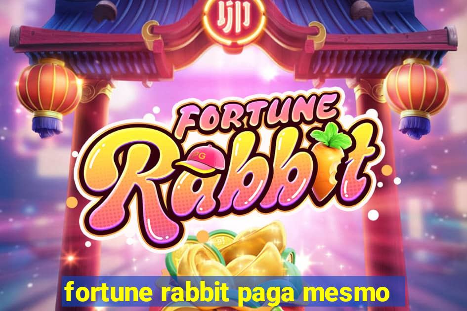 fortune rabbit paga mesmo